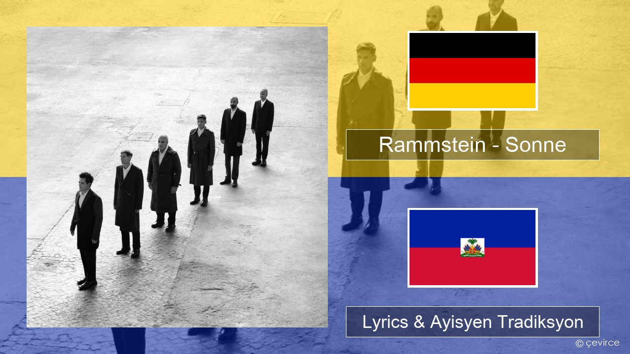 Rammstein – Sonne Alman Lyrics & Ayisyen Tradiksyon