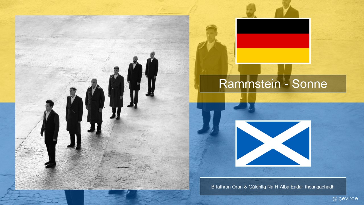 Rammstein – Sonne Gearmailteach Briathran Òran & Gàidhlig Na H-Alba Eadar-theangachadh