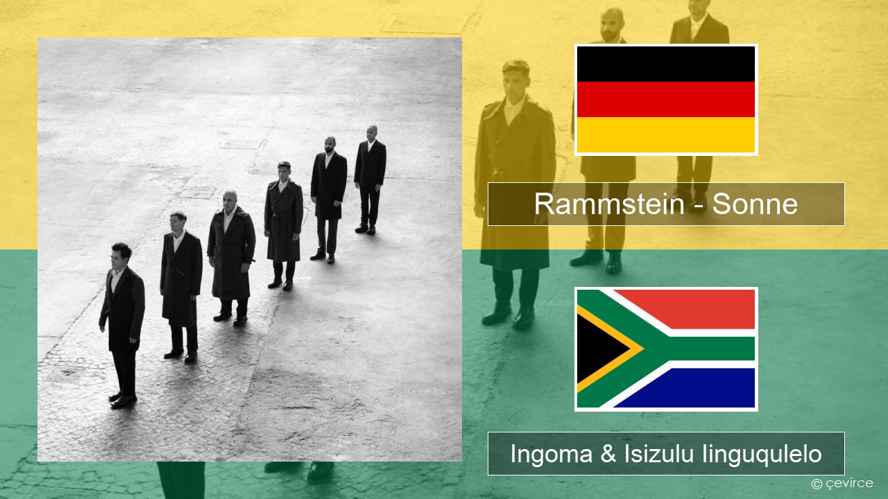 Rammstein – Sonne Isijamani Ingoma & Isizulu Iinguqulelo