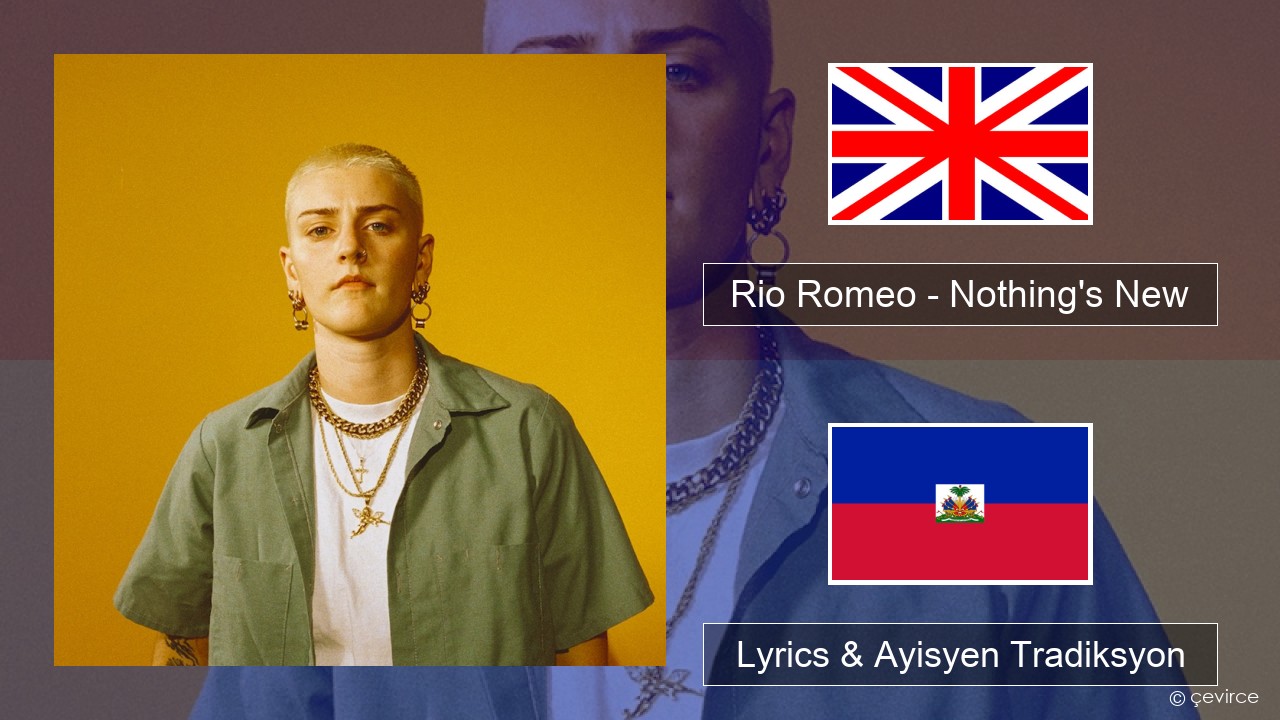 Rio Romeo – Nothing’s New Angle Lyrics & Ayisyen Tradiksyon