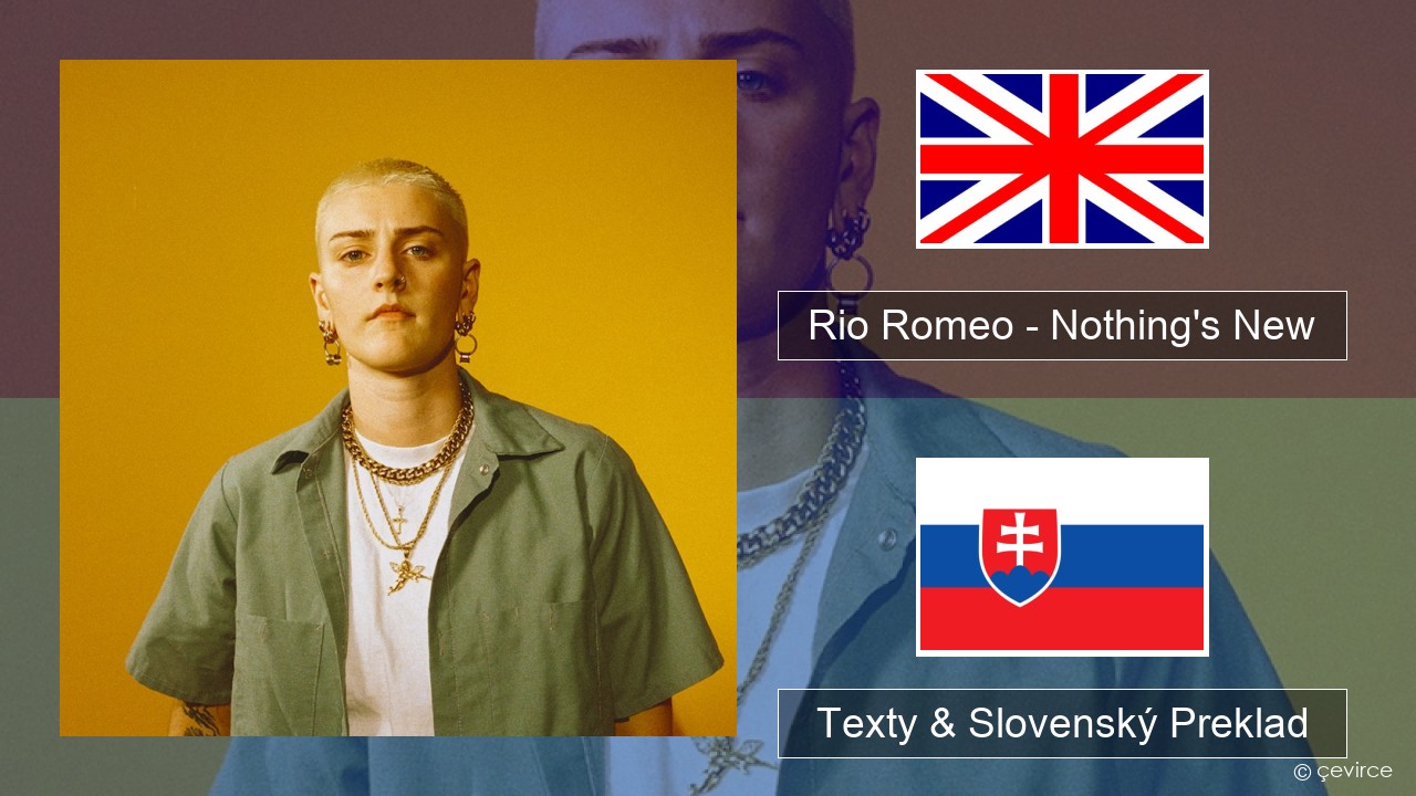 Rio Romeo – Nothing’s New Anglický Texty & Slovenský Preklad