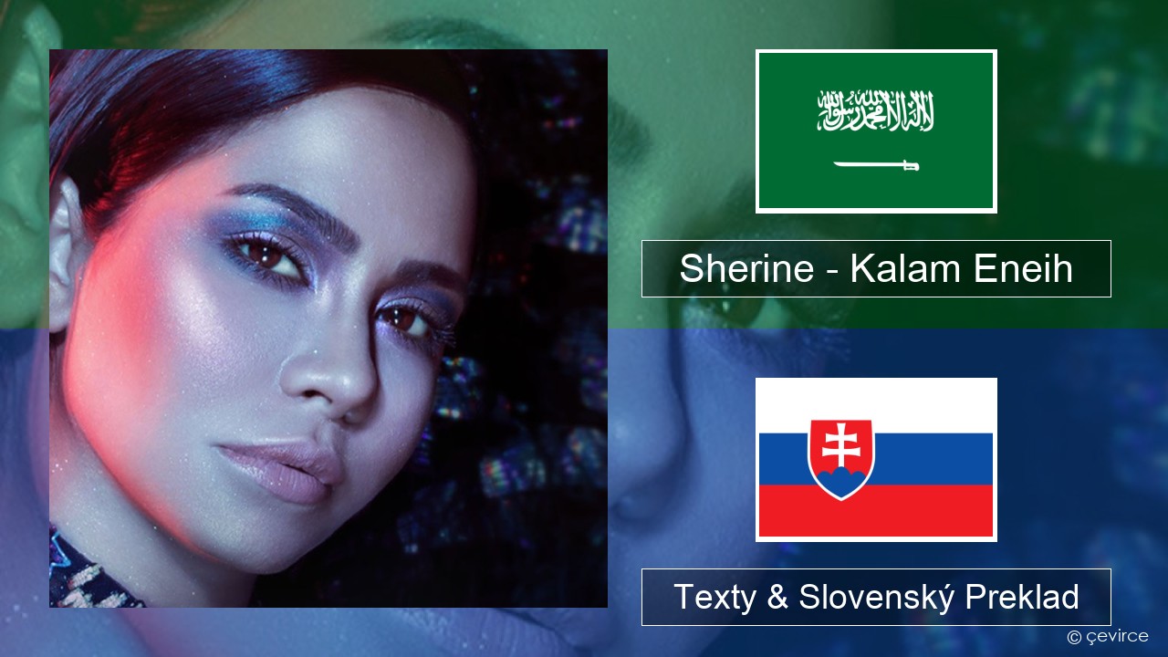 Sherine – Kalam Eneih Arabčiny Texty & Slovenský Preklad