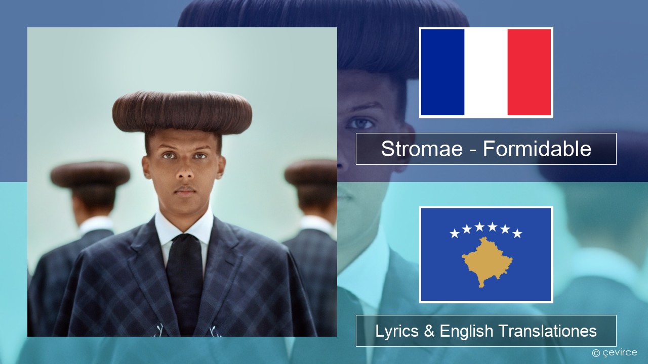 Stromae – Formidable Galli Lyrics & English Translationes