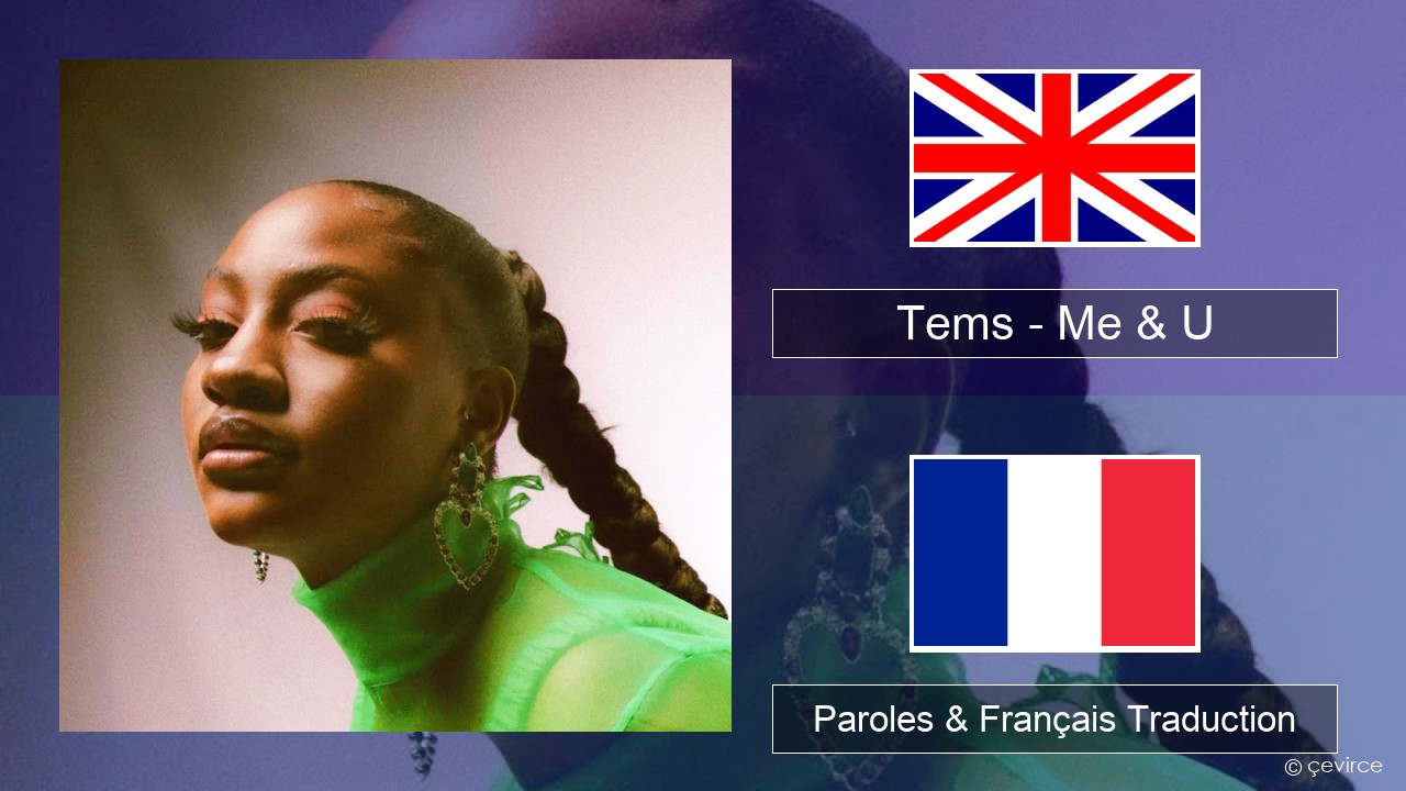 Tems – Me & U Anglais Paroles & Français Traduction