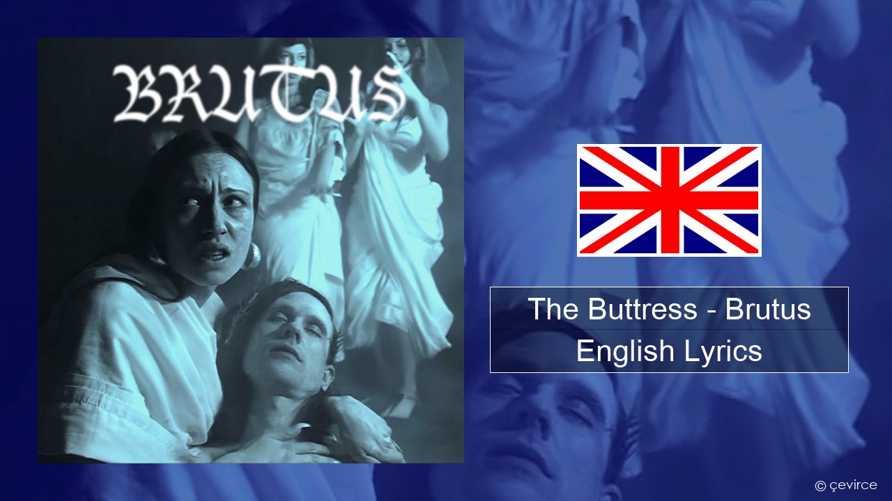 The Buttress – Brutus English Lyrics