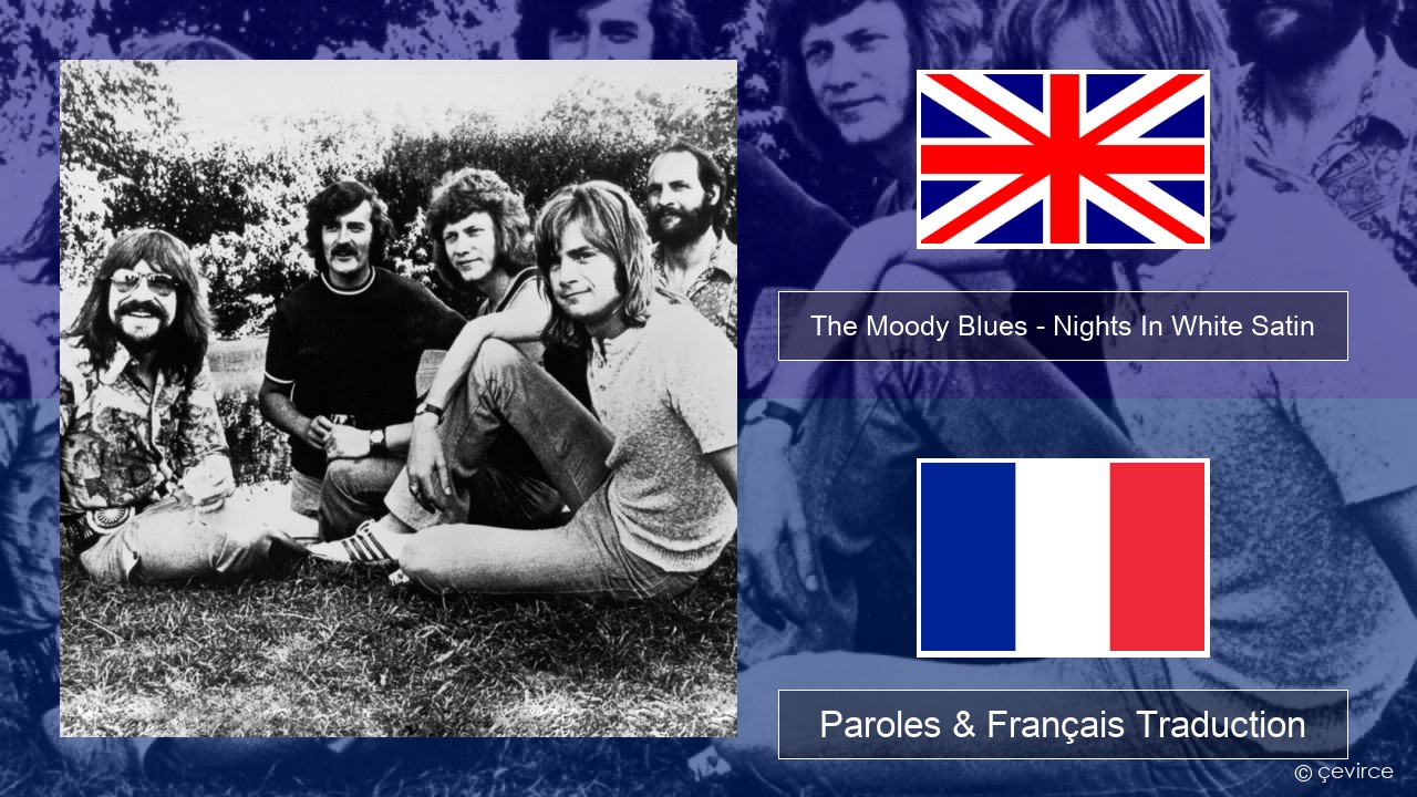 The Moody Blues – Nights In White Satin Anglais Paroles & Français Traduction