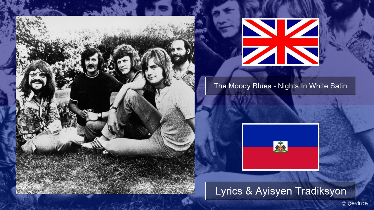 The Moody Blues – Nights In White Satin Angle Lyrics & Ayisyen Tradiksyon