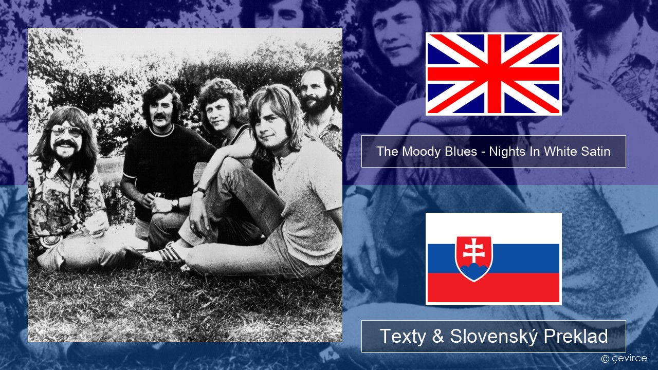 The Moody Blues – Nights In White Satin Anglický Texty & Slovenský Preklad