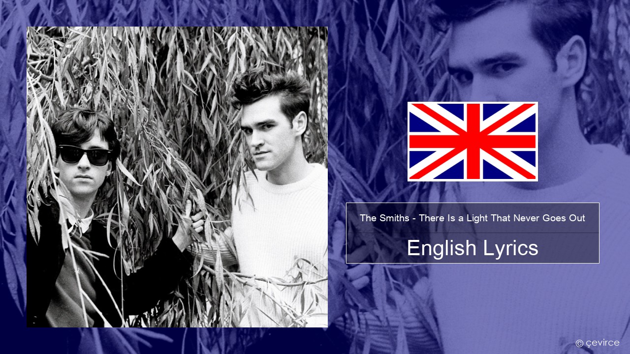 The Smiths – There Is a Light That Never Goes Out English Lyrics