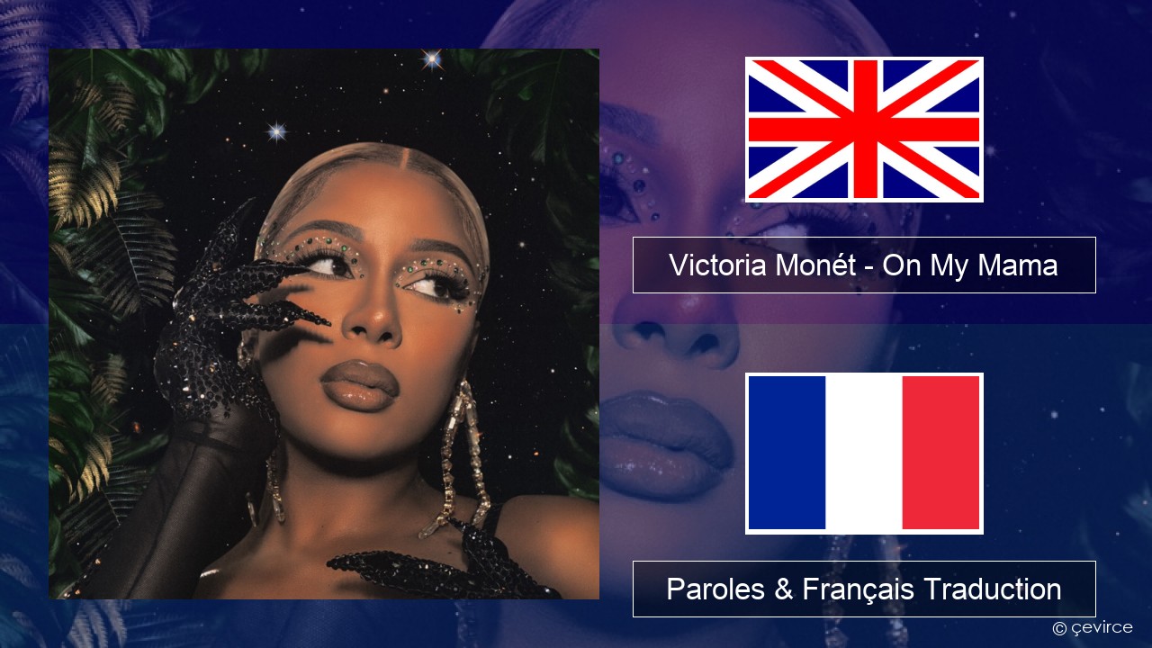 Victoria Monét – On My Mama Anglais Paroles & Français Traduction