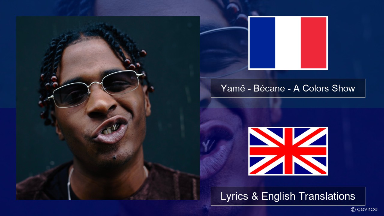 Yamê – Bécane – A Colors Show French Lyrics & English Translations