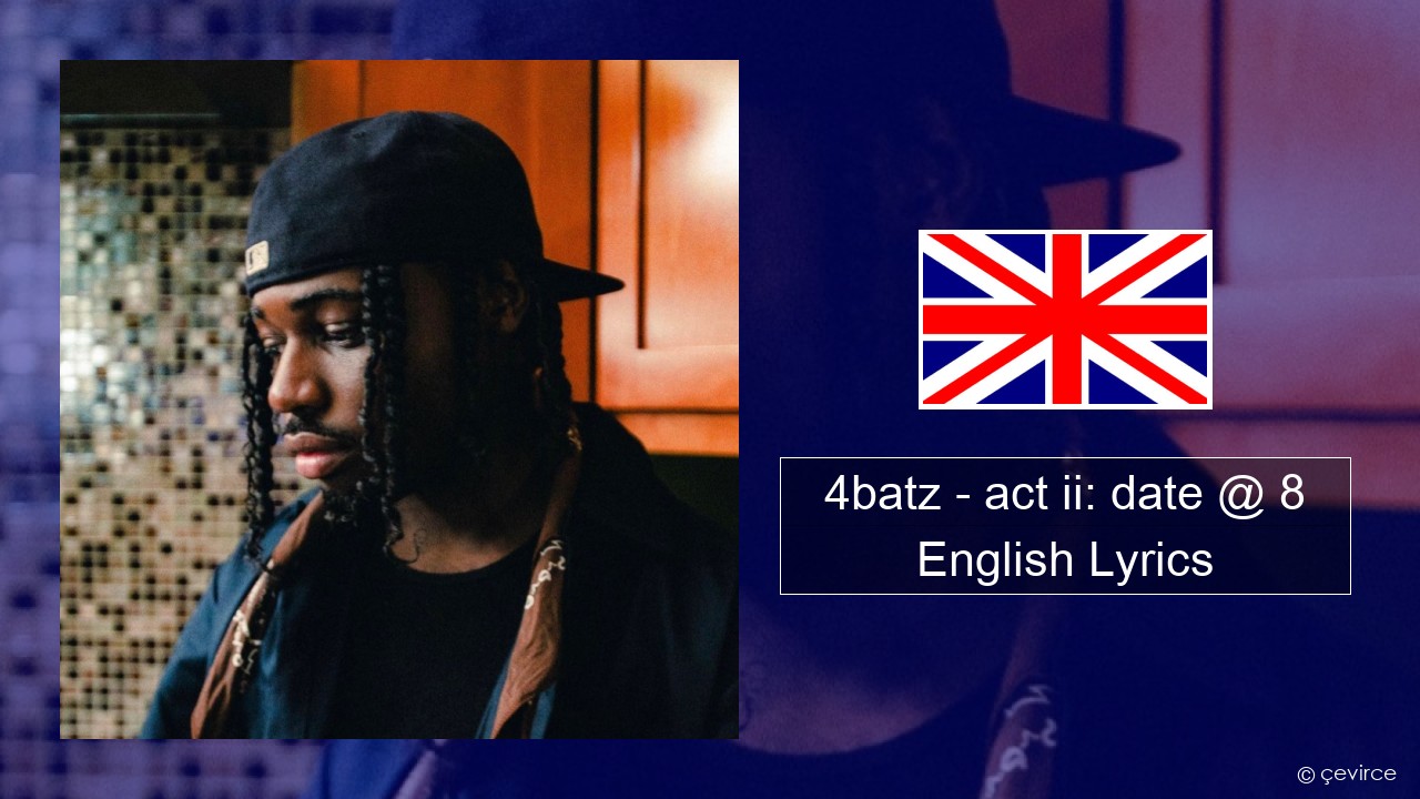 4batz – act ii: date @ 8 English Lyrics