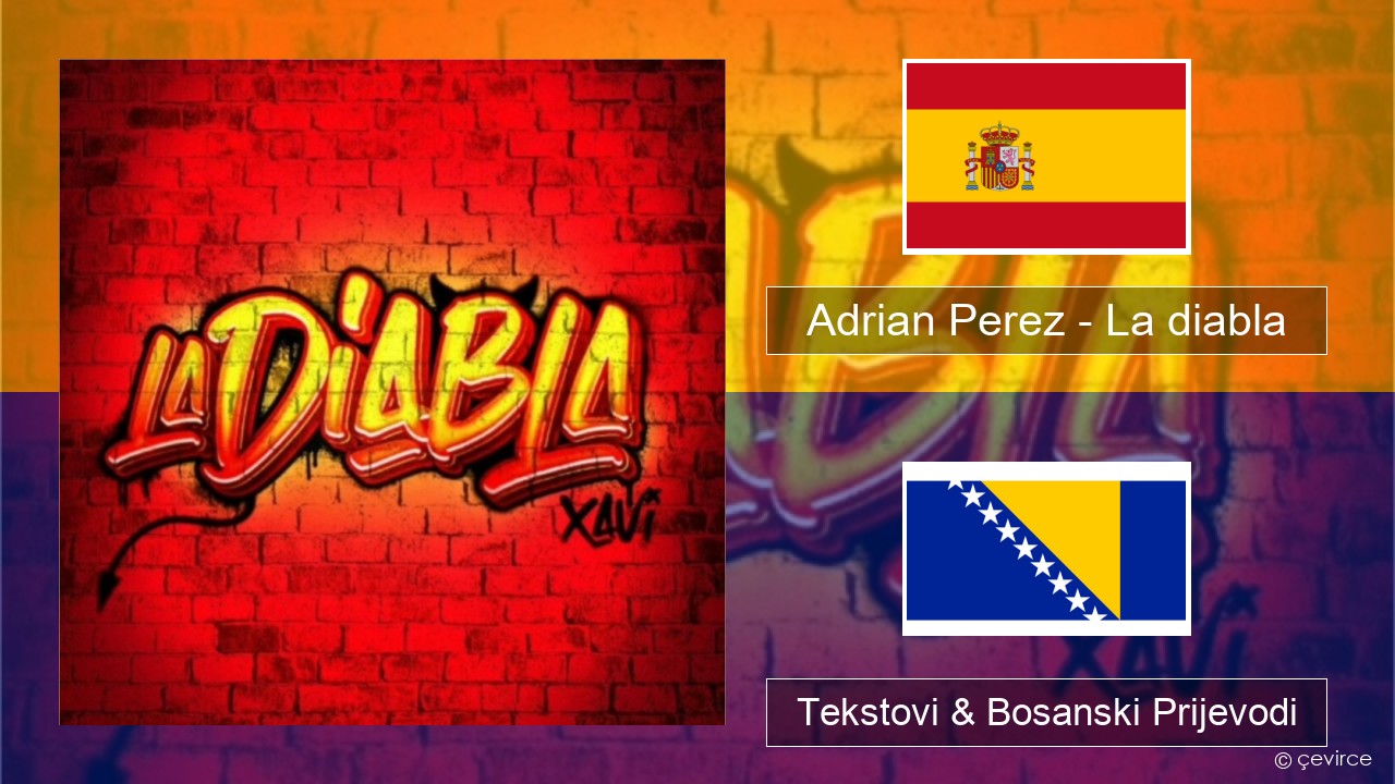 Adrian Perez – La diabla Španski Tekstovi & Bosanski Prijevodi