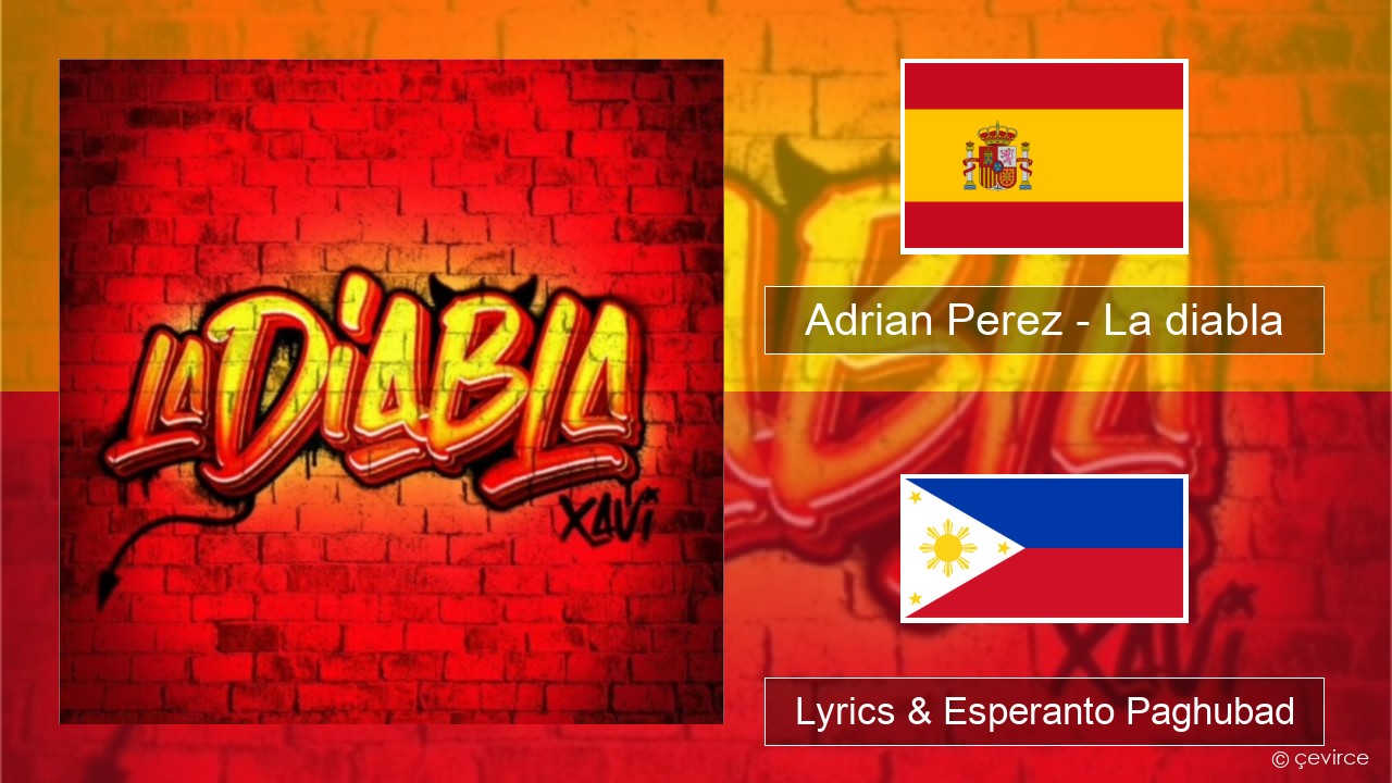 Adrian Perez – La diabla Espanya Lyrics & Esperanto Paghubad