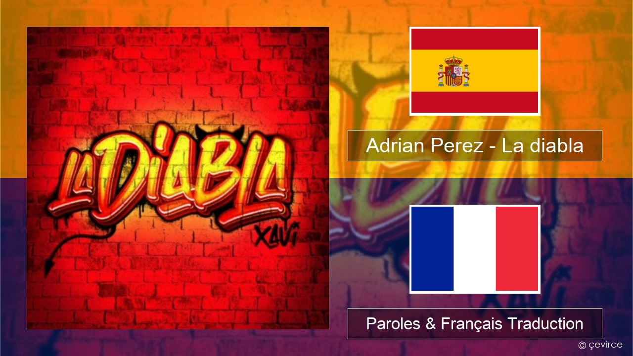 Adrian Perez – La diabla Espagnol Paroles & Français Traduction