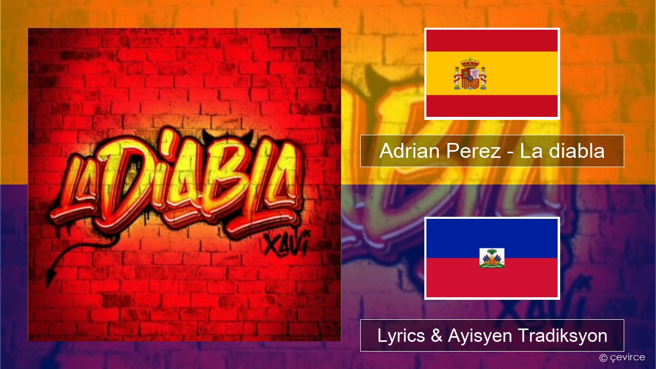 Adrian Perez – La diabla Panyòl Lyrics & Ayisyen Tradiksyon