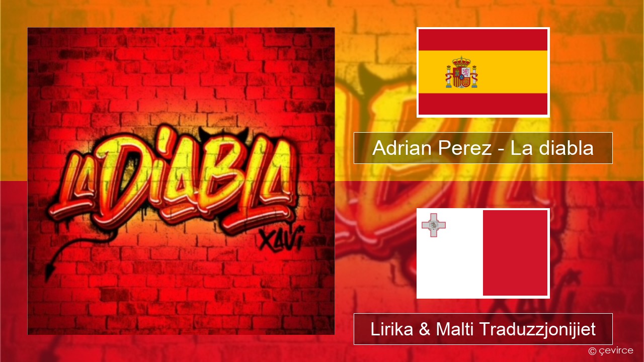 Adrian Perez – La diabla Spanjol Lirika & Malti Traduzzjonijiet