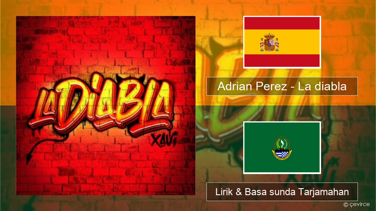 Adrian Perez – La diabla Spanyol Lirik & Basa sunda Tarjamahan