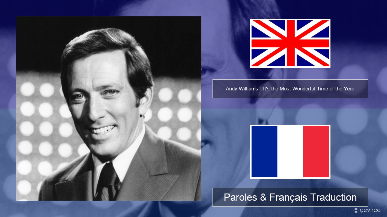 Andy Williams – It’s the Most Wonderful Time of the Year Anglais Paroles & Français Traduction