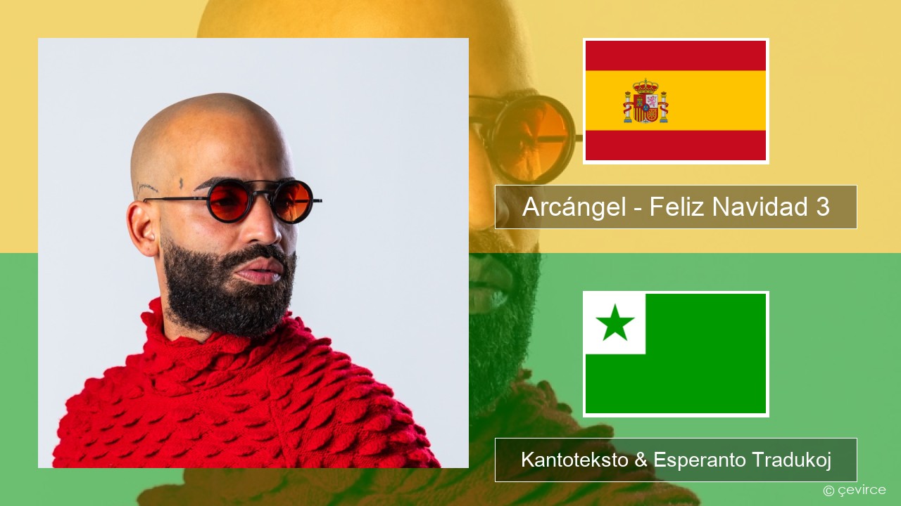 Arcángel – Feliz Navidad 3 La hispana Kantoteksto & Esperanto Tradukoj