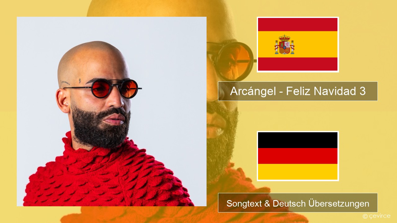 Arcángel – Feliz Navidad 3 Spanisch Songtext & Deutsch Übersetzungen