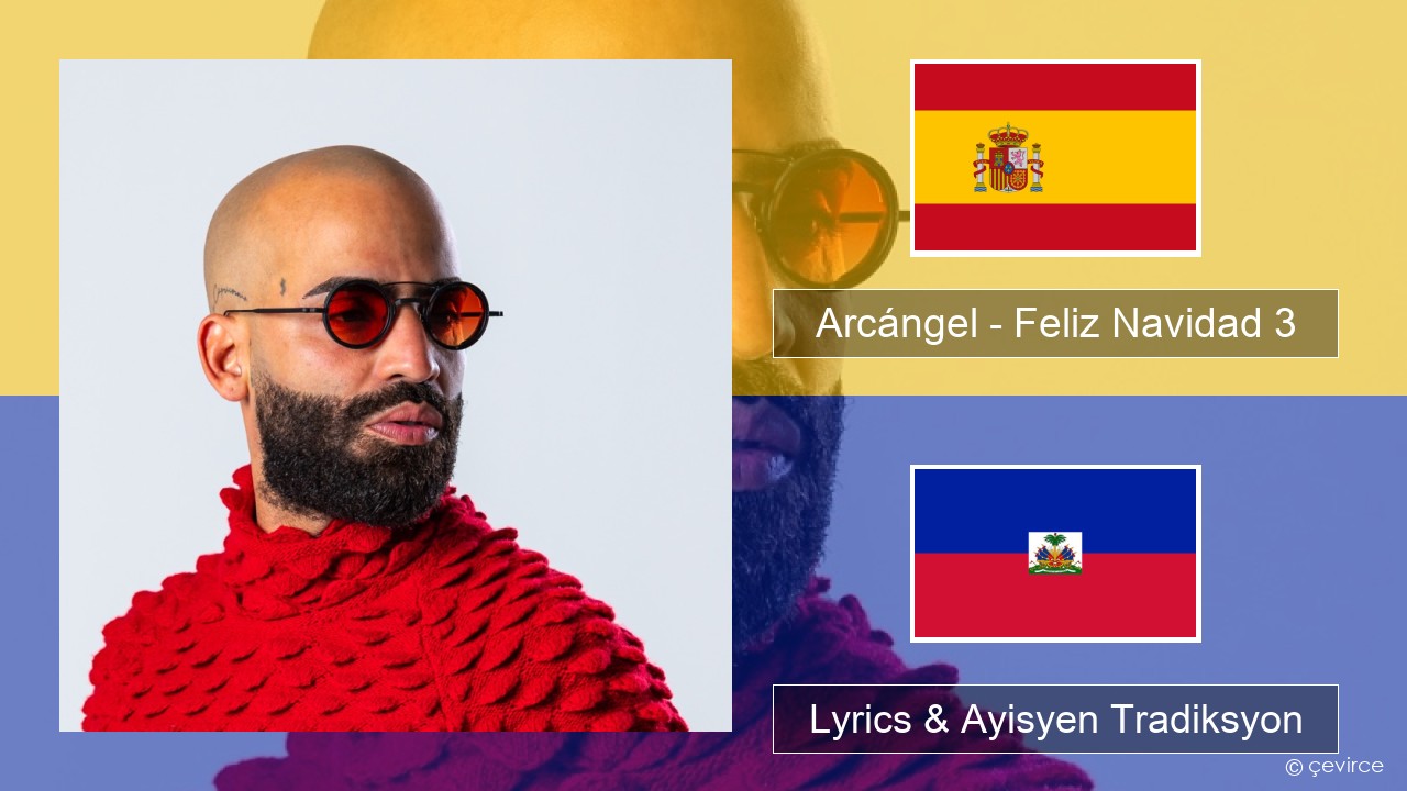 Arcángel – Feliz Navidad 3 Panyòl Lyrics & Ayisyen Tradiksyon