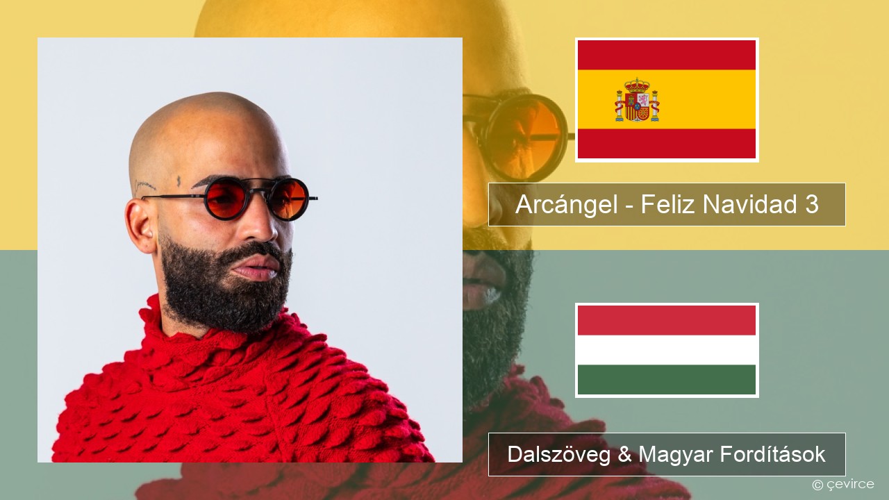 Arcángel – Feliz Navidad 3 Spanyol Dalszöveg & Magyar Fordítások