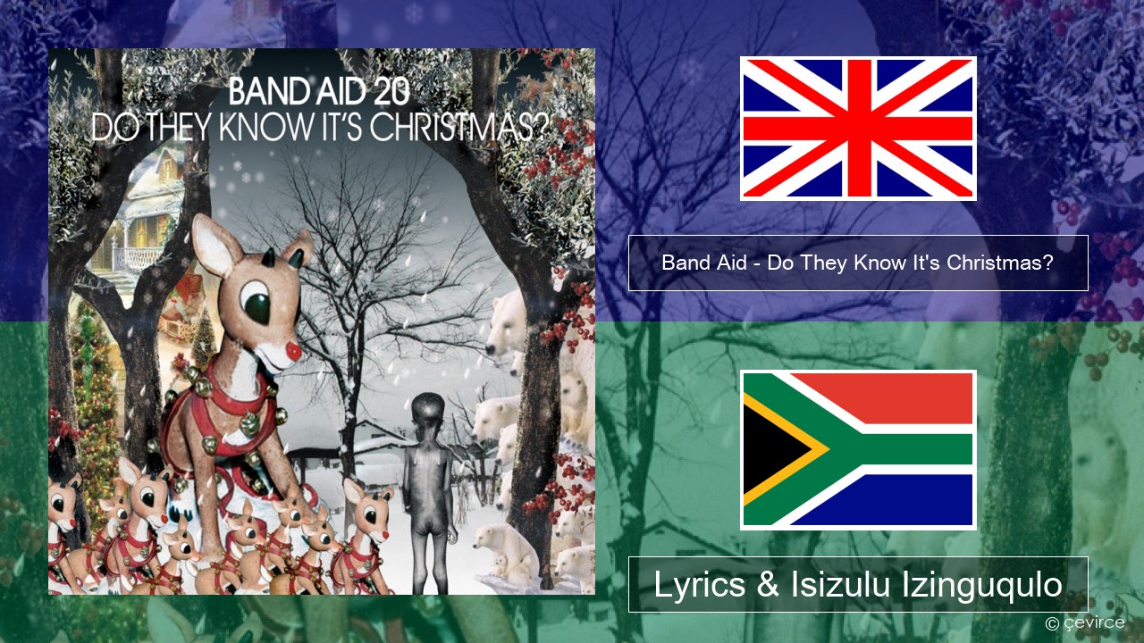 Band Aid – Do They Know It’s Christmas? Isizulu Lyrics & Isizulu Izinguqulo