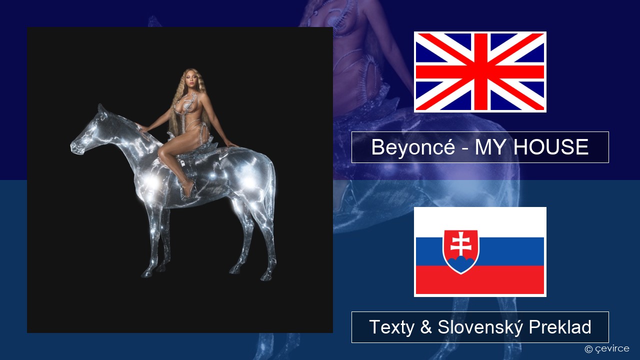 Beyoncé – MY HOUSE Anglický Texty & Slovenský Preklad