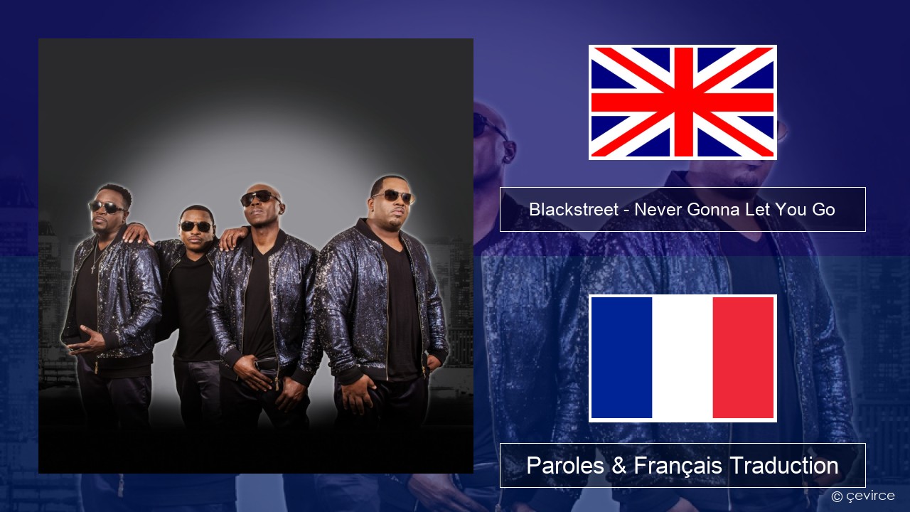 Blackstreet – Never Gonna Let You Go Anglais Paroles & Français Traduction