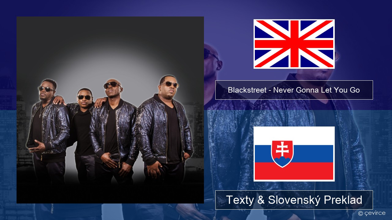 Blackstreet – Never Gonna Let You Go Anglický Texty & Slovenský Preklad