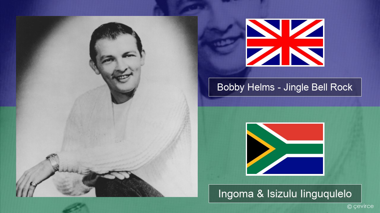 Bobby Helms – Jingle Bell Rock Isixhosa Ingoma & Isizulu Iinguqulelo