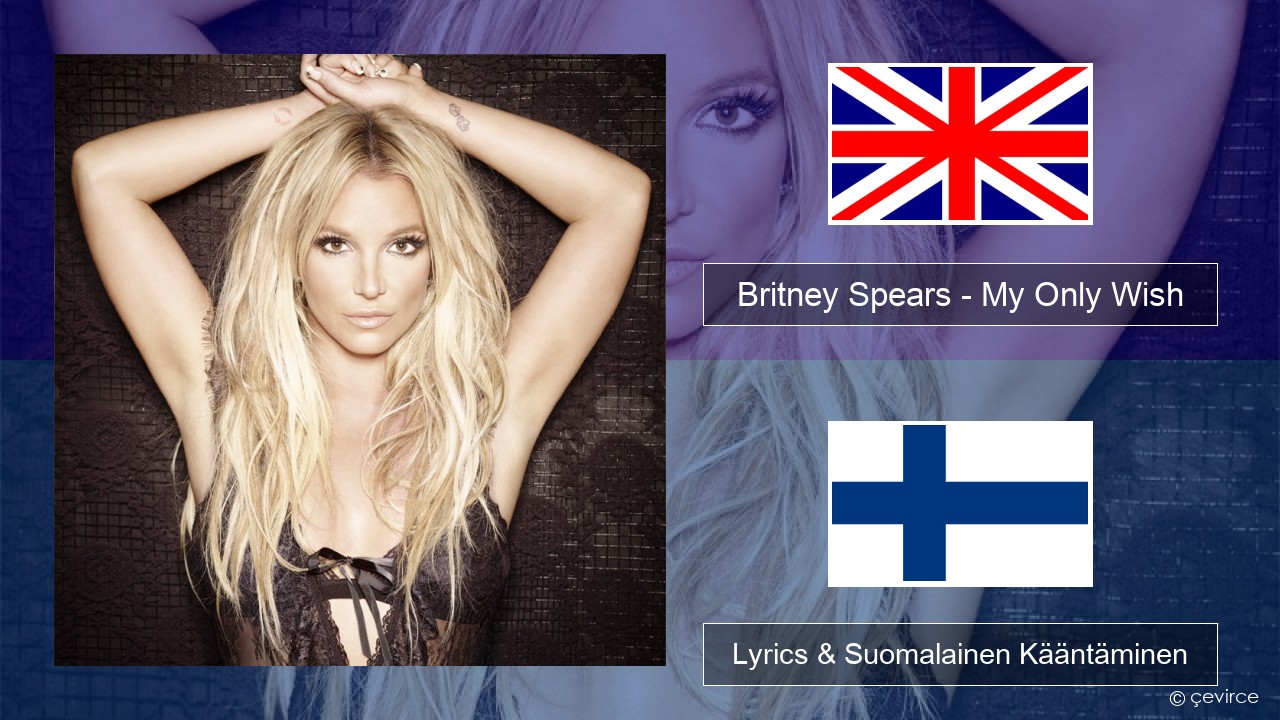 Britney Spears – My Only Wish (This Year) Englanti Lyrics & Suomalainen Kääntäminen