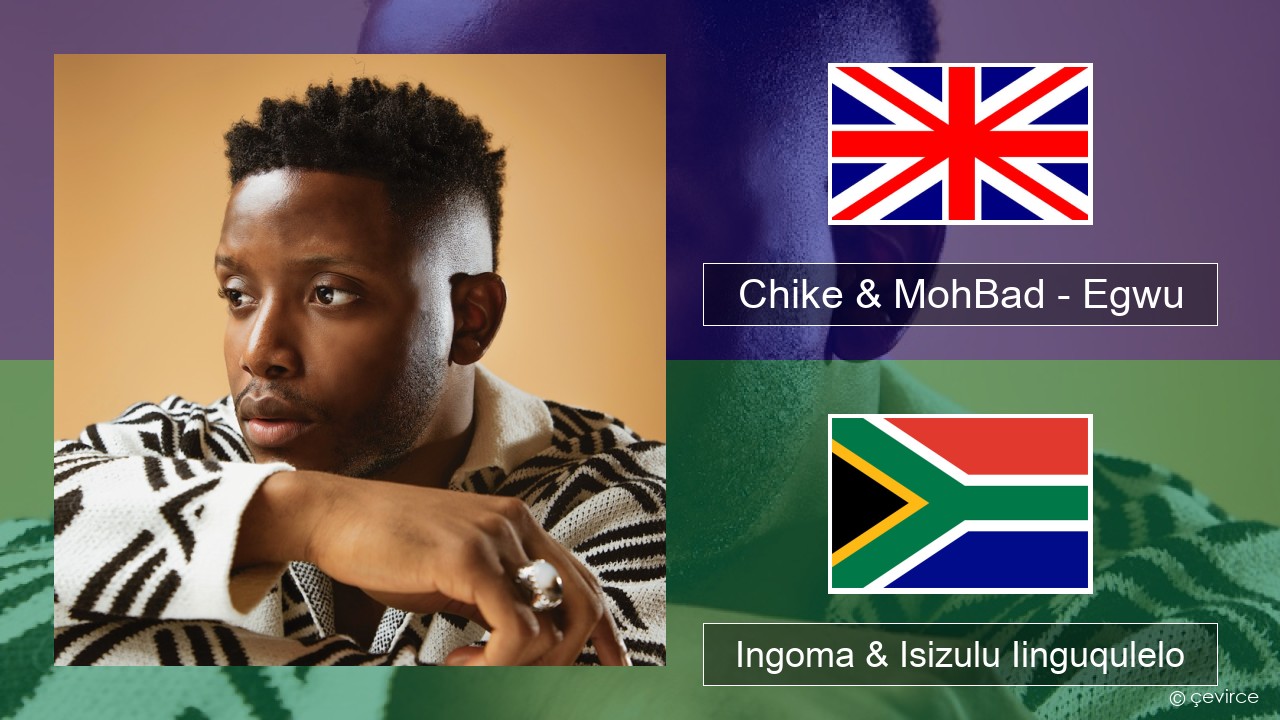 Chike & MohBad – Egwu Isixhosa Ingoma & Isizulu Iinguqulelo