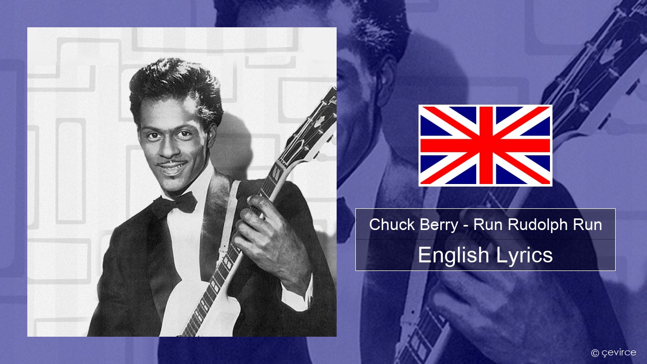 Chuck Berry – Run Rudolph Run English Lyrics