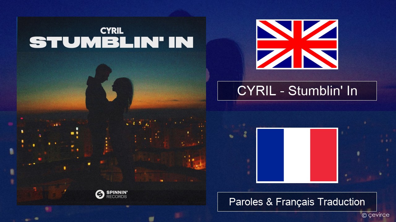 CYRIL – Stumblin’ In Anglais Paroles & Français Traduction