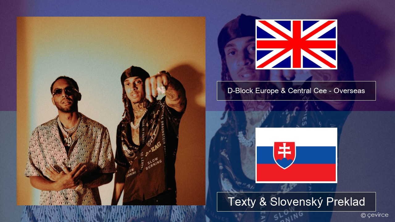 D-Block Europe & Central Cee – Overseas Anglický Texty & Slovenský Preklad