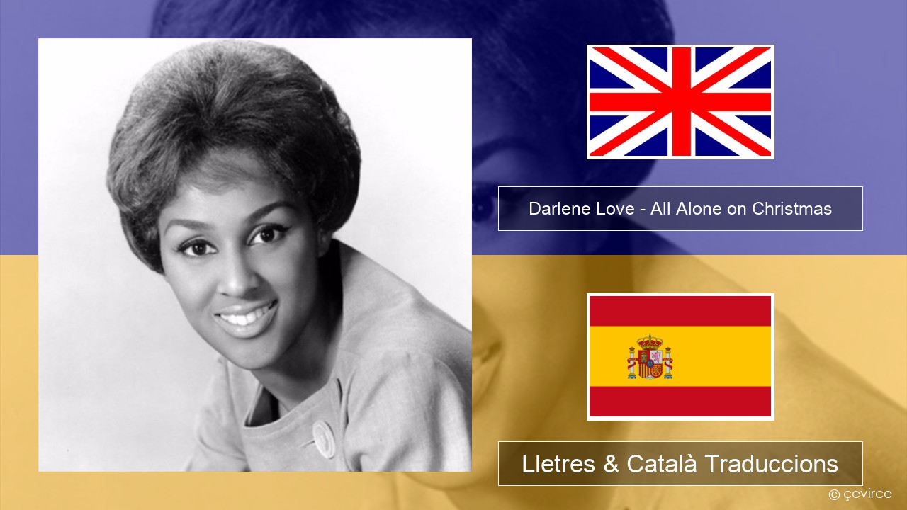 Darlene Love – All Alone on Christmas Anglès Lletres & Català Traduccions