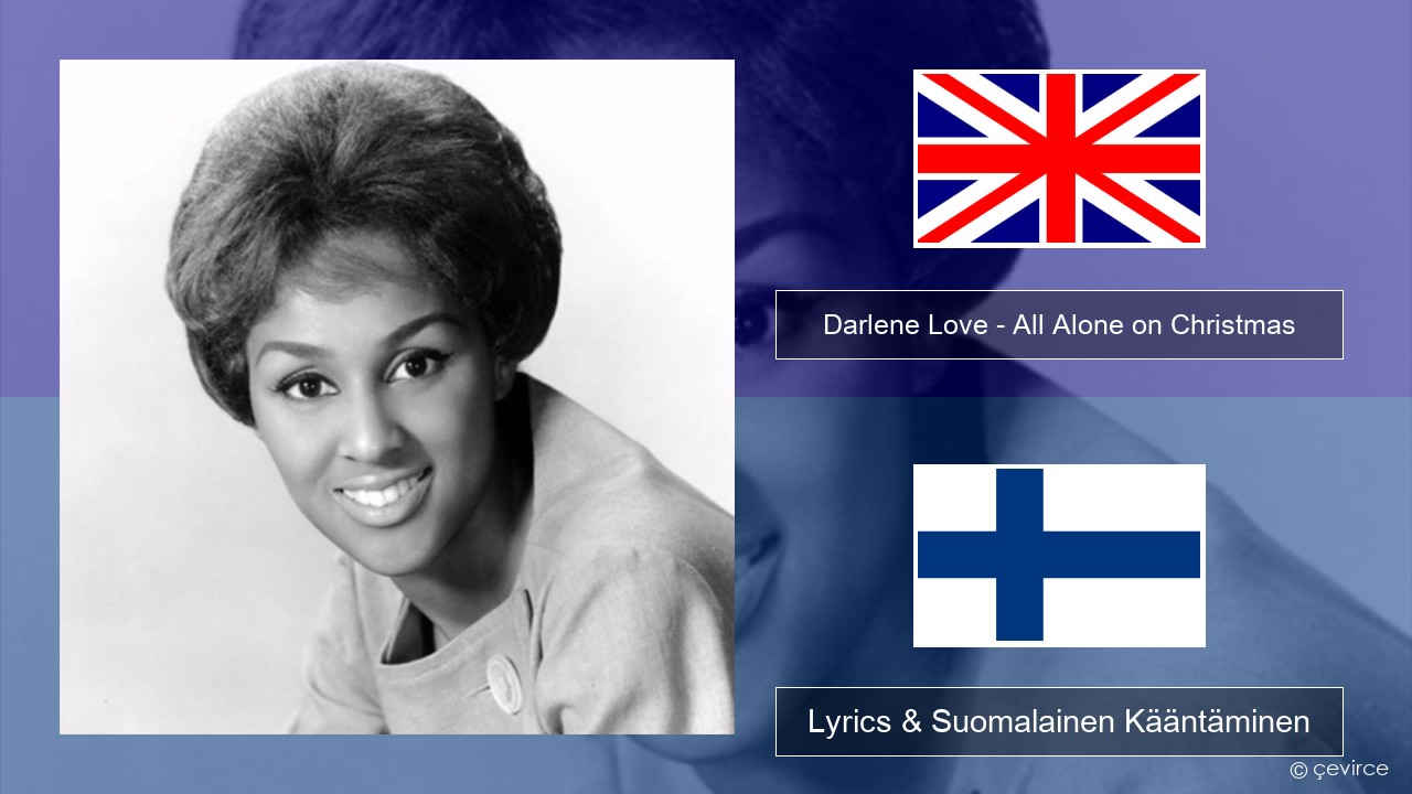 Darlene Love – All Alone on Christmas Englanti Lyrics & Suomalainen Kääntäminen