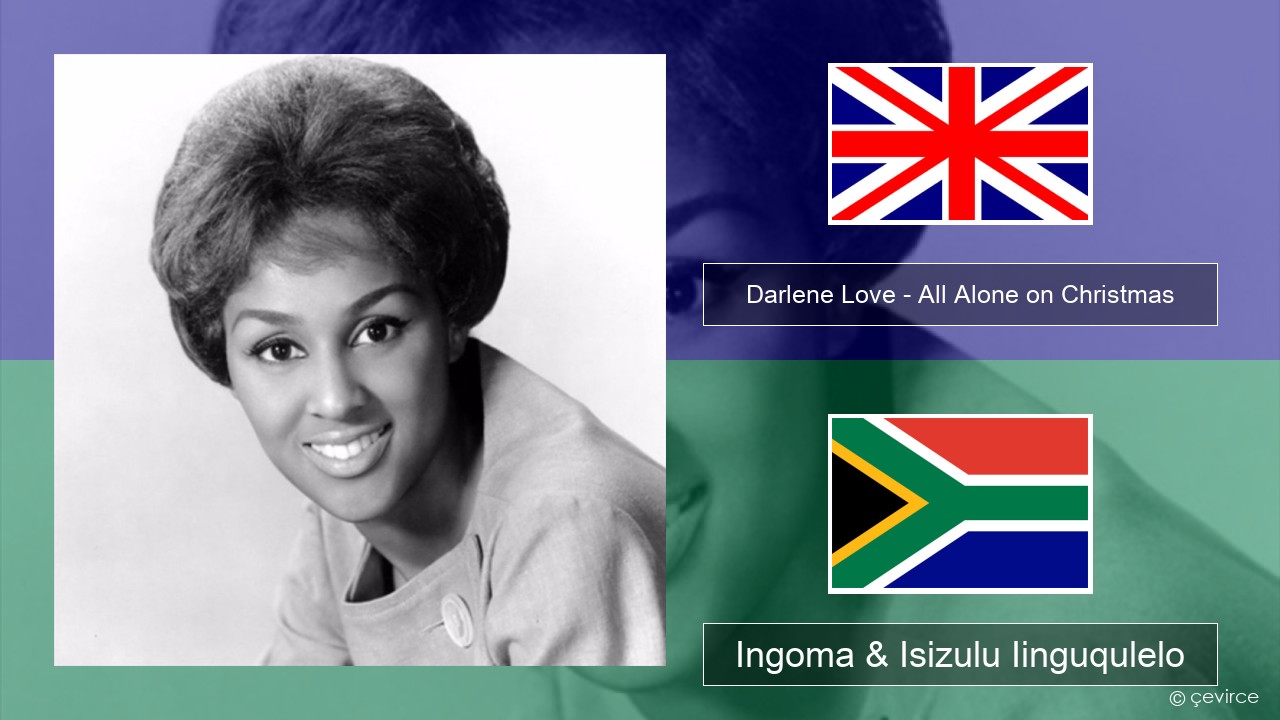 Darlene Love – All Alone on Christmas Isixhosa Ingoma & Isizulu Iinguqulelo