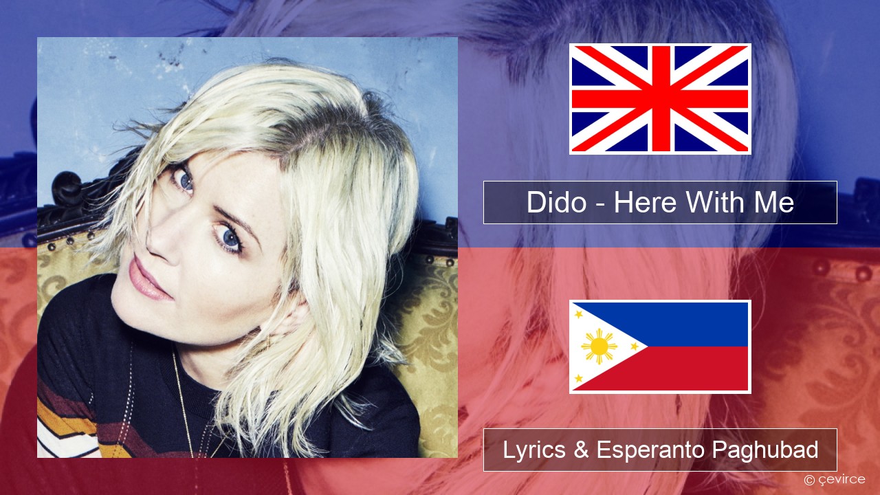 Dido – Here With Me English Lyrics & Esperanto Paghubad