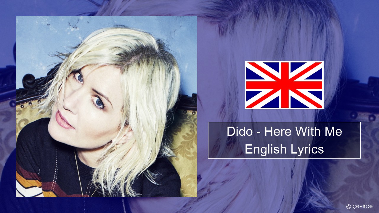 Dido – Here With Me English Lyrics