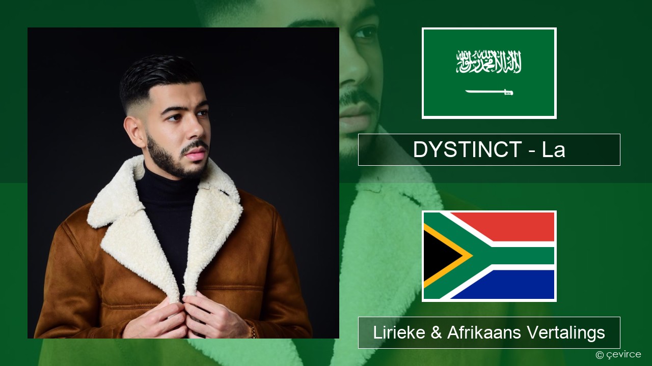 DYSTINCT – La Arabies Lirieke & Afrikaans Vertalings