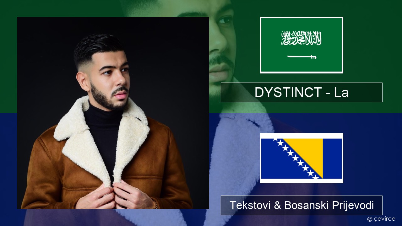 DYSTINCT – La Arapski Tekstovi & Bosanski Prijevodi