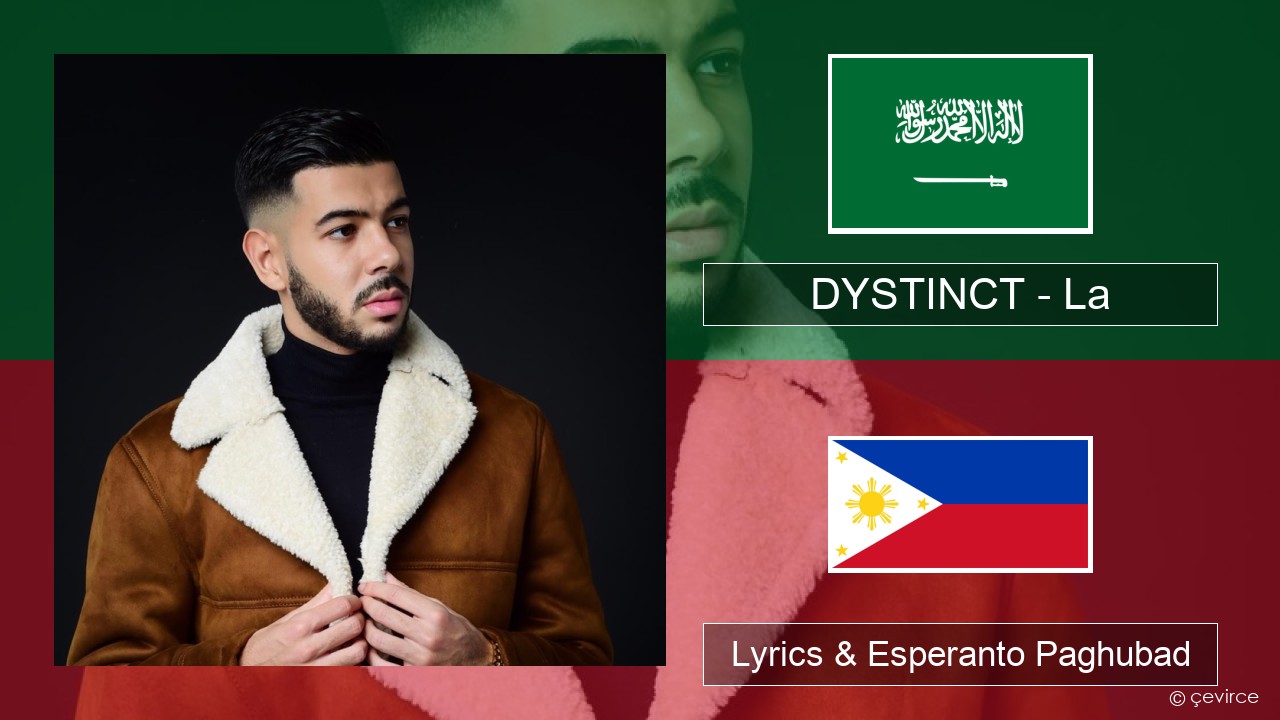 DYSTINCT – La Arabyang saudita Lyrics & Esperanto Paghubad