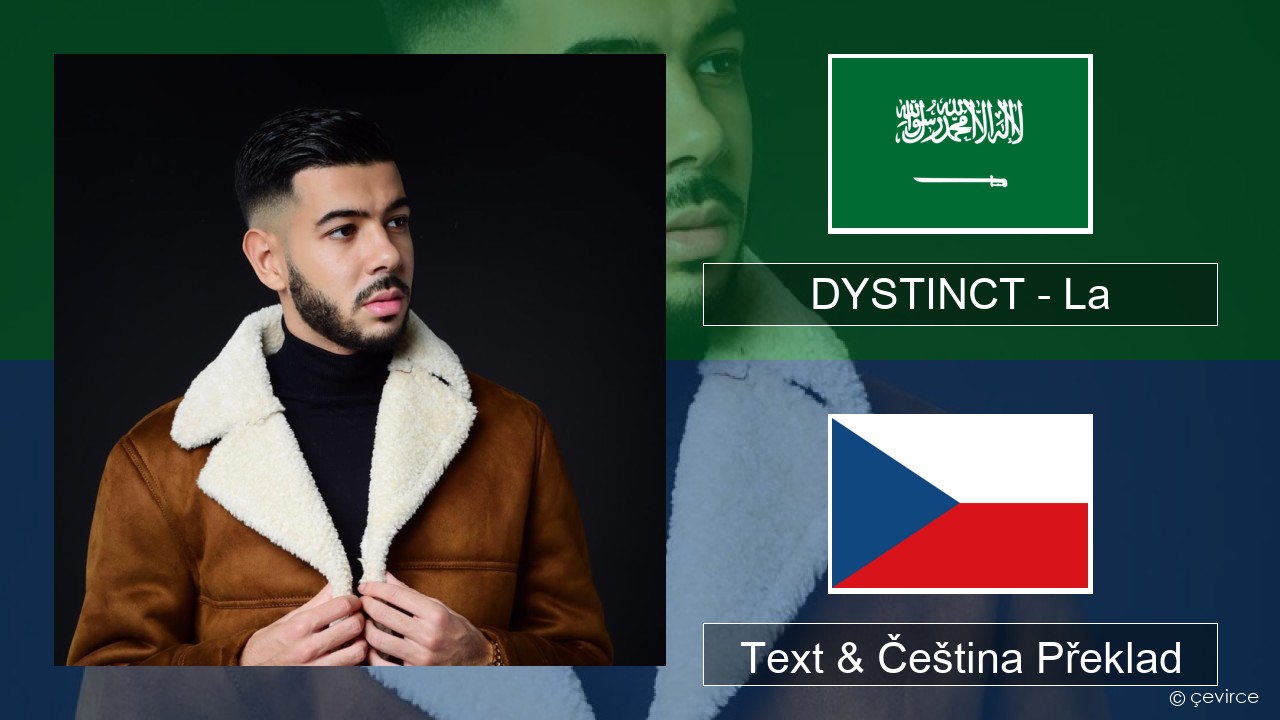 DYSTINCT – La Arabština Text & Čeština Překlad