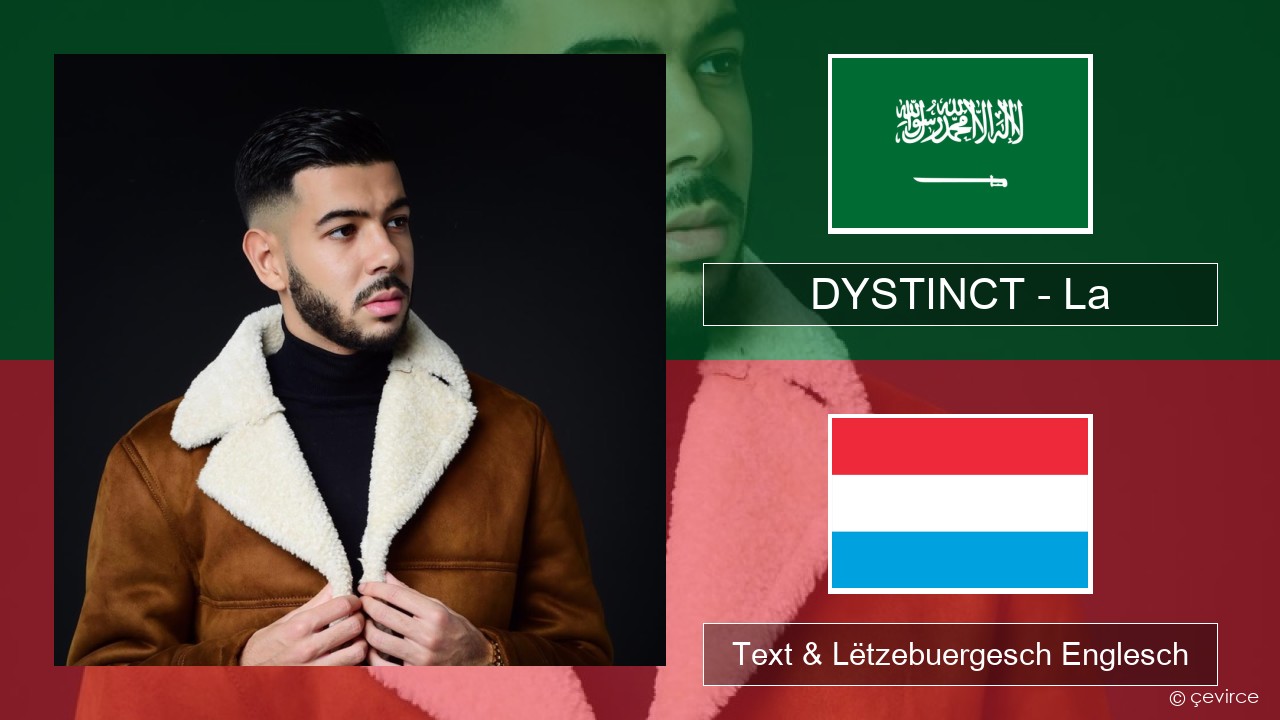 DYSTINCT – La Arabesch Text & Lëtzebuergesch Englesch