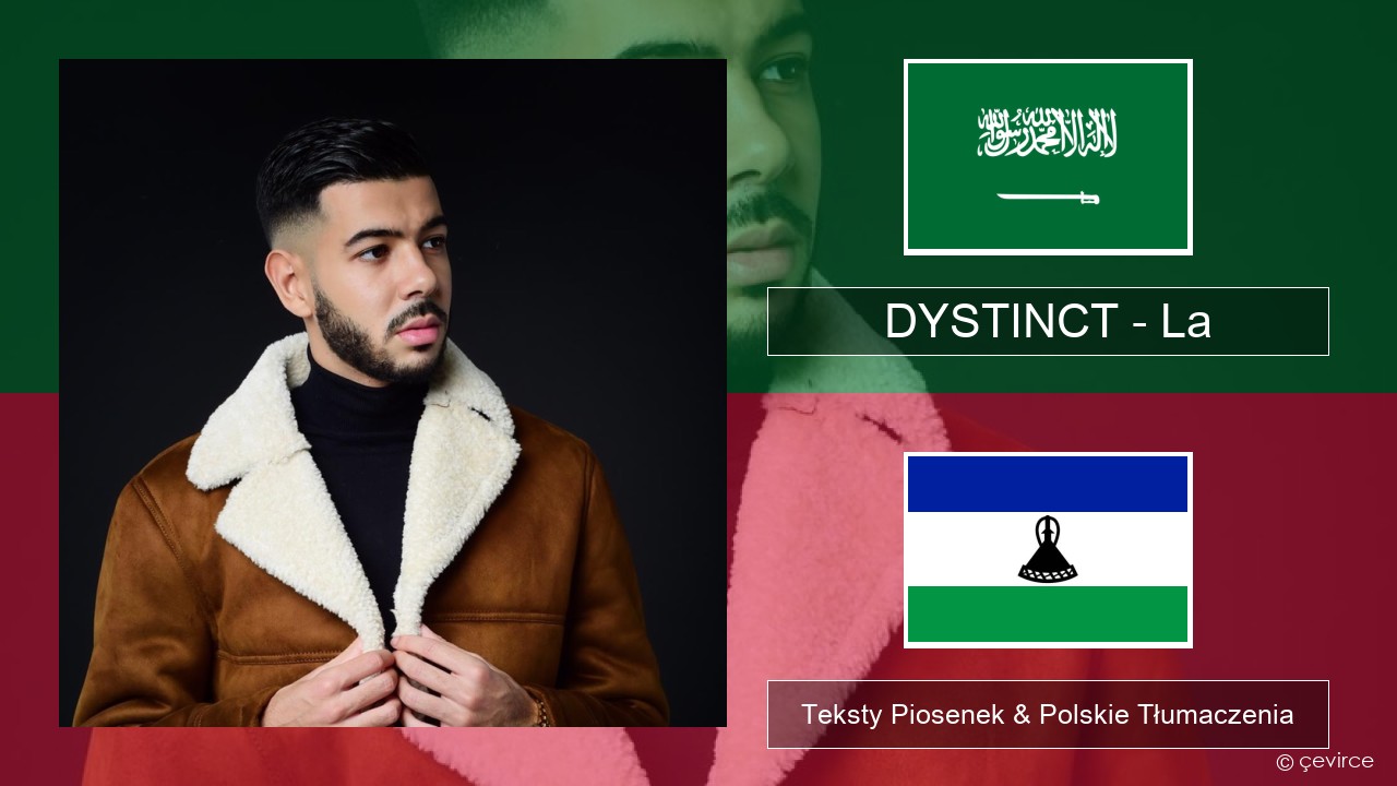 DYSTINCT – La Arabski Teksty Piosenek & Polskie Tłumaczenia