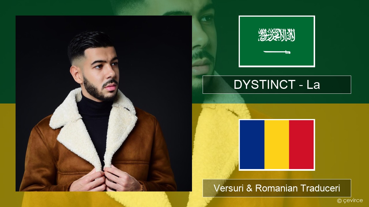 DYSTINCT – La Arabă Versuri & Romanian Traduceri