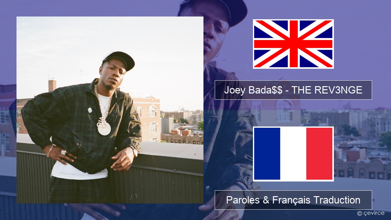 Joey Bada$$ – THE REV3NGE Anglais Paroles & Français Traduction